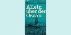 Read more about the article ALLEIN ÜBER DEN OZEAN